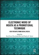Electronic Word of Mouth as a Promotional Technique: New Insights from Social Media