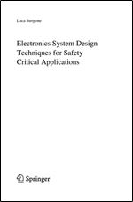 Electronics System Design Techniques for Safety Critical Applications (Lecture Notes in Electrical Engineering, 26)