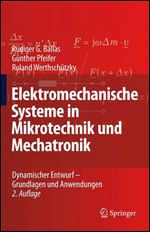 Elektromechanische Systeme der Mikrotechnik und Mechatronik: Dynamischer Entwurf Grundlagen und Anwendungen