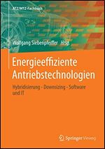 Energieeffiziente Antriebstechnologien: Hybridisierung - Downsizing - Software und IT [German]