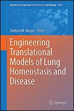 Engineering Translational Models of Lung Homeostasis and Disease (Advances in Experimental Medicine and Biology, 1413)
