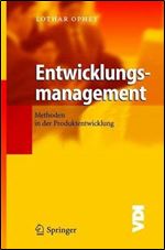 Entwicklungsmanagement: Methoden in der Produktentwicklung [German]