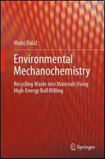 Environmental Mechanochemistry: Recycling Waste into Materials using High-Energy Ball Milling