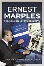 Ernest Marples: The Shadow Behind Beeching