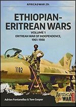 Ethiopian-Eritrean Wars: Volume 1 - Eritrean War of Independence, 1961-1988 (Africa@War)