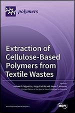 Extraction of Cellulose-Based Polymers from Textile Wastes