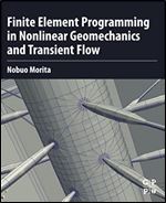 Finite Element Programming in Non-linear Geomechanics and Transient Flow
