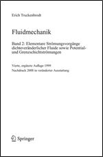 Fluidmechanik: Band 2: Elementare Stromungsvorgange dichteveranderlicher Fluide sowie Potential- und Grenzschichtstromungen