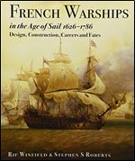 French Warships in the Age of Sail 1626-1786: Design, Construction, Careers and Fates