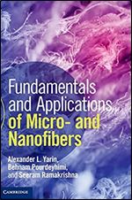 Fundamentals and Applications of Micro- and Nanofibers