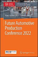 Future Automotive Production Conference 2022 (Zukunftstechnologien f r den multifunktionalen Leichtbau)