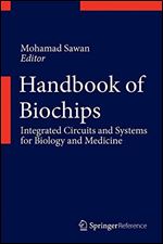 Handbook of Biochips: Integrated Circuits and Systems for Biology and Medicine