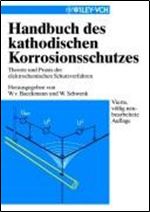 Handbuch des Kathodischen Korrosionsschutzes: Theorie und Praxis der elektrochemischen Schutzverfahren