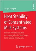Heat Stability of Concentrated Milk Systems: Kinetics of the Dissociation and Aggregation in High Heated Concentrated Milk Systems