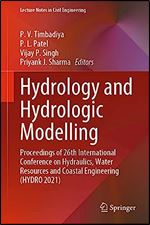 Hydrology and Hydrologic Modelling: Proceedings of 26th International Conference on Hydraulics, Water Resources and Coastal Engineering (HYDRO 2021) (Lecture Notes in Civil Engineering, 312)