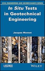 In Situ Tests in Geotechnical Engineering (Civil Engineering and Geomechanics)