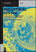 Industrial Waste: Characterization, Modification and Applications of Residues (De Gruyter Stem)