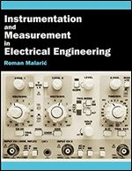 Instrumentation and Measurement in Electrical Engineering