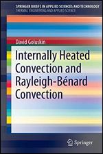 Internally Heated Convection and Rayleigh-Benard Convection