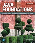 Java Foundations: Introduction to Program Design and Data Structures Ed 5