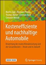 Kosteneffiziente und nachhaltige Automobile: Bewertung der realen Klimabelastung und der Gesamtkosten Heute und in Zukunft [German]