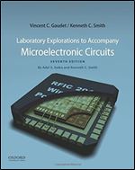 Laboratory Explorations to Accompany Microelectronic Circuits (The Oxford Series in Electrical and Computer Engineering) Ed 7