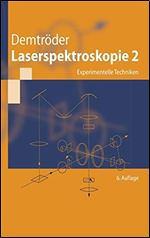 Laserspektroskopie 2: Experimentelle Techniken