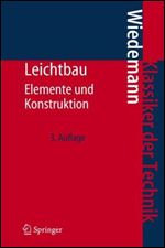 Leichtbau: Elemente und Konstruktion (Klassiker der Technik) (German Edition)