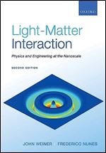 Light-Matter Interaction: Physics and Engineering at the Nanoscale Ed 2
