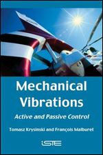 Mechanical Vibrations: Active and Passive Control