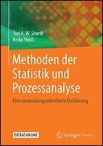 Methoden der Statistik und Prozessanalyse: Eine anwendungsorientierte Einf hrung (German Edition)