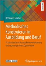 Methodisches Konstruieren in Ausbildung und Beruf [German]