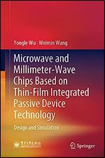 Microwave and Millimeter-Wave Chips Based on Thin-Film Integrated Passive Device Technology: Design and Simulation