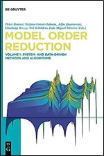 Model Order Reduction: Volume 1 System- and Data-Driven Methods and Algorithms