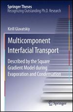 Multicomponent Interfacial Transport: Described by the Square Gradient Model during Evaporation and Condensation
