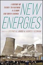 New Energies: A History of Energy Transitions in Europe and North America
