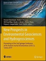New Prospects in Environmental Geosciences and Hydrogeosciences: Proceedings of the 2nd Springer Conference of the Arabian Journal of Geosciences ... in Science, Technology & Innovation)
