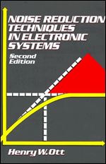 Noise Reduction Techniques in Electronic Systems, 2nd Edition Ed 2