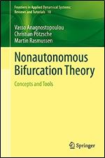 Nonautonomous Bifurcation Theory: Concepts and Tools (Frontiers in Applied Dynamical Systems: Reviews and Tutorials, 10)