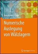 Numerische Auslegung von Walzlagern (German Edition) [German]