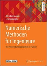 Numerische Methoden fur Ingenieure: mit Anwendungsbeispielen in Python [German]