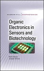 Organic Electronics in Sensors and Biotechnology (McGraw-Hill Biophotonics)