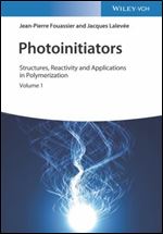 Photoinitiators: Structures, Reactivity and Applications in Polymerization