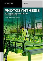 Photosynthesis: Biotechnological Applications with Micro-Algae (De Gruyter Stem)