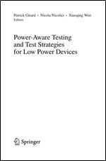 Power-Aware Testing and Test Strategies for Low Power Devices