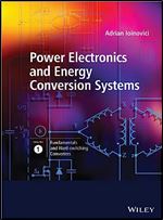 Power Electronics and Energy Conversion Systems, Fundamentals and Hard-switching Converters