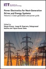 Power Electronics for Next-Generation Drives and Energy Systems: Clean generation and power grids (Energy Engineering)