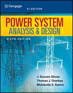 Power System Analysis and Design, SI Edition Ed 6