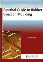 Practical Guide to Rubber Injection Moulding