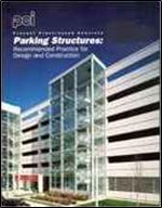 Precast prestressed concrete parking structures: Recommended practice for design and construction